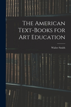 Paperback The American Text-Books for Art Education Book