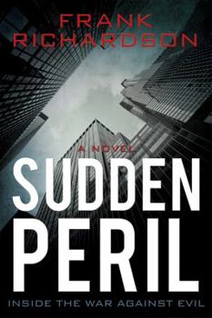 Paperback Sudden Peril: Inside the War Against Evil Book