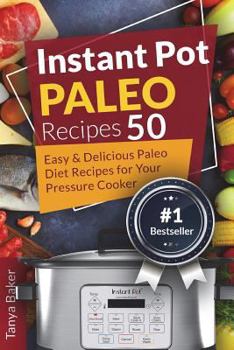 Paperback Instant Pot Paleo Recipes: 50 Easy and Delicious Paleo Diet Recipes for your Pre Book