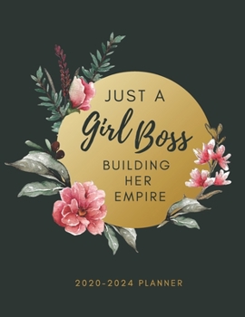Just a Girl Boss Building Her Empire 2020-2024 Planner: 5 Year Monthly Schedule Organizer with Goal Setting & Federal Holidays - 60 Months Calendar Gift for Women Entrepreneurs