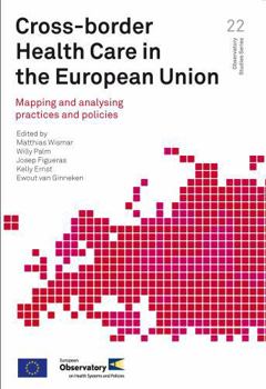Paperback Cross-Border Health Care in the European Union: Mapping and Analysing Practices and Policies Book