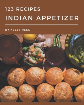 Paperback 123 Indian Appetizer Recipes: Cook it Yourself with Indian Appetizer Cookbook! Book