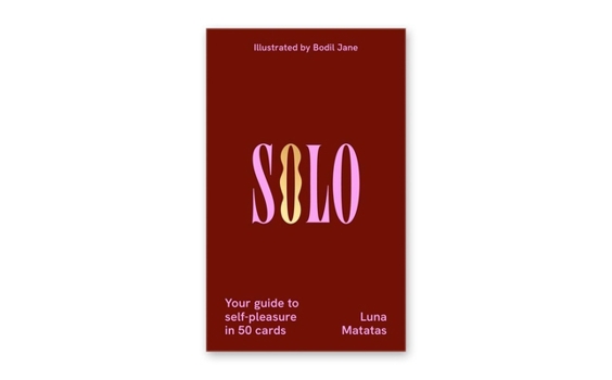 Misc. Solo: Your Guide to Self-Pleasure in 50 Cards Book
