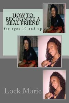 Paperback How to recognize a REAL friend: for ages 10 and up Book