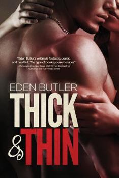 Thick & Thin - Book #3 of the Thin Love