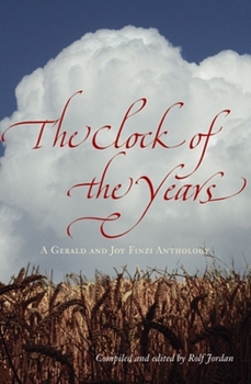 Hardcover The Clock of the Years: A Gerald and Joy Finzi Anthology Book