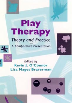Hardcover Play Therapy Theory and Practice: A Comparative Presentation Book