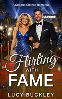 Paperback Flirting with Fame: A Second Chance Romance (Celebrity Series) Book