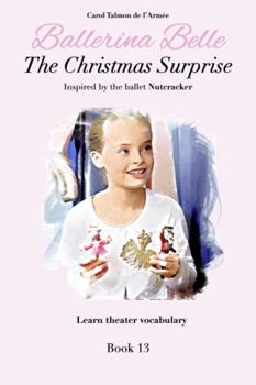 Paperback The Christmas Surprise (Ballerina Belle Book Series) Book
