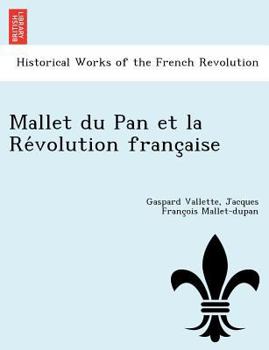 Paperback Mallet Du Pan Et La Re Volution Franc Aise [French] Book