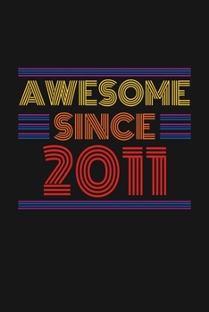 Paperback Awesome Since 2011: Happy 9th Birthday 9 Years Old Retro Gift Book
