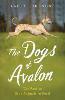 Hardcover The Dogs of Avalon: The Race to Save Animals in Peril Book
