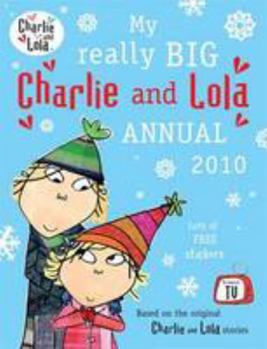 Hardcover My Really Big Charlie and Lola Annual 2010 Book