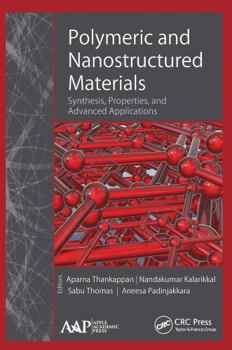Paperback Polymeric and Nanostructured Materials: Synthesis, Properties, and Advanced Applications Book