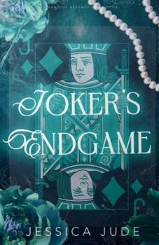 Joker's Endgame: An Enemies with Benefits Billionaire Romance (Hand of Revenge)