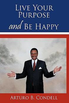 Paperback Live Your Purpose and Be Happy Book