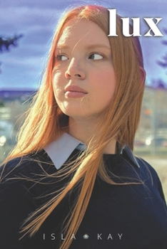 Paperback Lux: when they get what they want and they never want it again Book