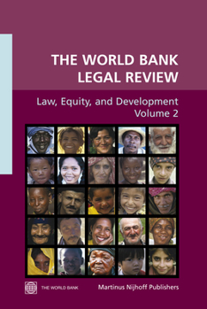 Hardcover The World Bank Legal Review, Volume 2: Law, Equity and Development Book