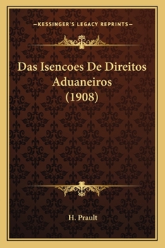 Paperback Das Isencoes De Direitos Aduaneiros (1908) [German] Book