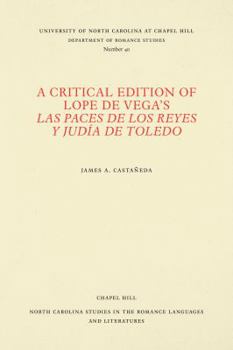 Paperback A Critical Edition of Lope de Vega's Las Paces de Los Reyes Y Judía de Toledo Book