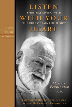 Paperback Listen with Your Heart: Spiritual Living with the Rule of St. Benedict Book