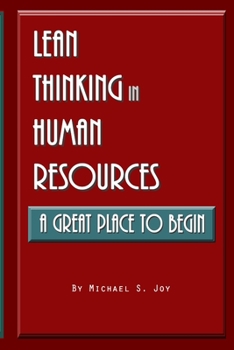 Paperback Lean Thinking in Human Resources: A Great Place to Begin Book