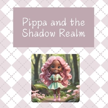 Paperback Pippa and the Shadow Realm Book