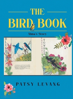 Hardcover The Bird Book: Alma's Story Book