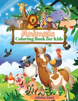 Paperback Animals Coloring Book for Kids: Animals for Coloring and Have Fun!Easy Educational Coloring Pages/Preschool and Kindergarten/Boys and Girls Book