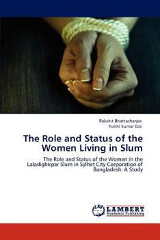 Paperback The Role and Status of the Women Living in Slum Book