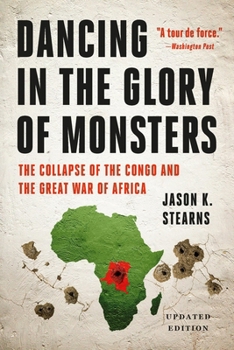 Paperback Dancing in the Glory of Monsters: The Collapse of the Congo and the Great War of Africa Book