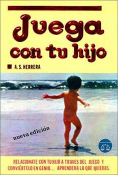 Paperback Juega con tu hijo: conviértelo en genio (Spanish Edition) [Spanish] Book