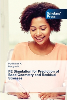 Paperback FE Simulation for Prediction of Bead Geometry and Residual Stresses Book