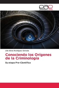 Conociendo los Or�genes de la Criminolog�a