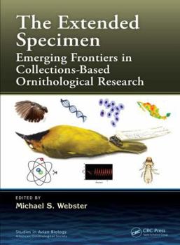 Hardcover The Extended Specimen: Emerging Frontiers in Collections-Based Ornithological Research Book