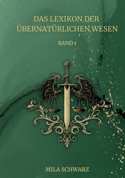 Paperback Das Lexikon der Übernatürlichen Wesen: Band 1 [German] Book