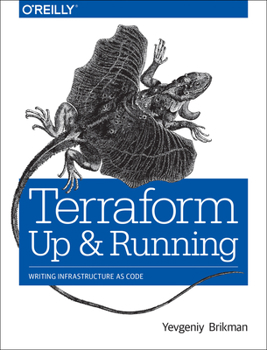 Paperback Terraform: Up and Running: Writing Infrastructure as Code Book