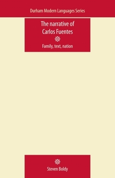 Paperback The Narrative of Carlos Fuentes: Family, Text, Nation Book