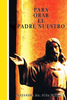 Paperback Para Orar El Padre Nuestro [Spanish] Book