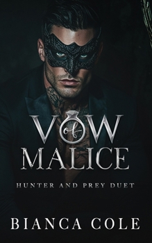 Vow of Malice: A Dark Romance (Hunter and Prey)