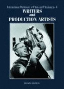 Hardcover International Dictionary of Films and Filmmakers: Writers and Production Artists Book