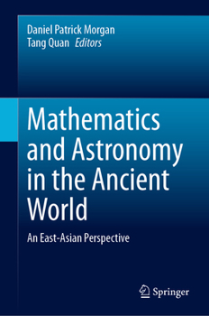 Mathematics and Astronomy in the Ancient World: An East-Asian Perspective