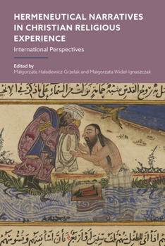Paperback Hermeneutical Narratives in Christian Religious Experience: International Perspectives Book