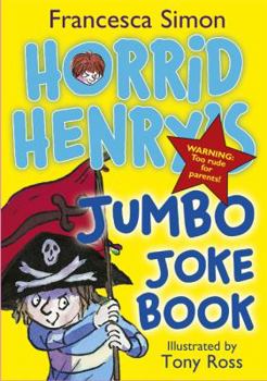 Paperback Horrid Henry's Jumbo Joke Book (3-In-1) Book