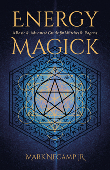 Paperback Energy Magick: A Basic & Advanced Guide for Witches & Pagans Book