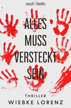 Paperback Alles muss versteckt sein: Thriller [German] Book