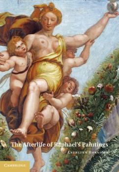 Hardcover The Afterlife of Raphael's Paintings Book