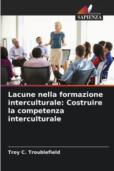 Paperback Lacune nella formazione interculturale: Costruire la competenza interculturale [Italian] Book