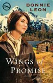 Wings of Promise - Book #2 of the Alaskan Skies