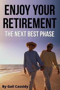 Paperback Enjoy Your Retirement: the next best phase Book